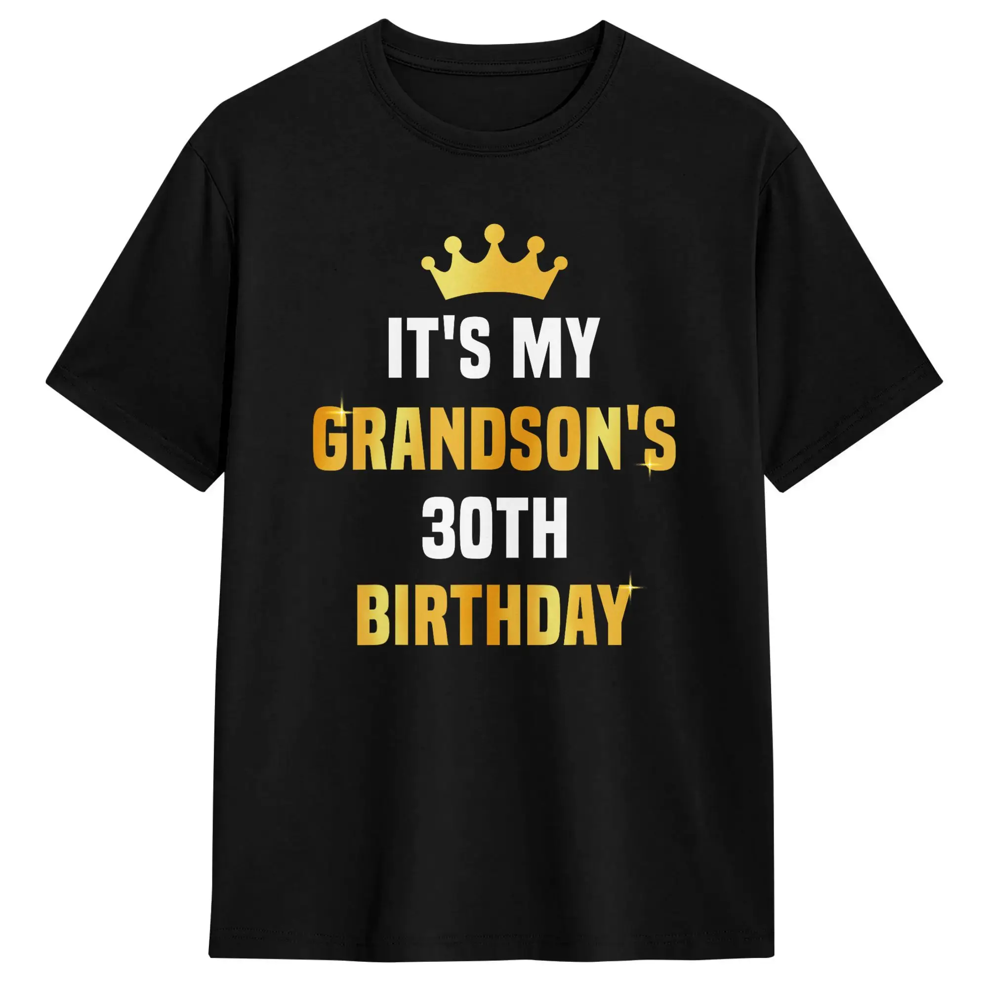Its My Grandson’s 30th Birthday 30 Yrs Old Golden Bday Pure Cotton T-Shirt For Couple Summer  Vintage T Shirts O-Neck Tee Shirt