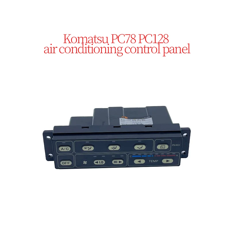 

Excavator Accessories Construction Machinery Parts Suitable for Komatsu PC78 PC128 Air Conditioning Control Panel
