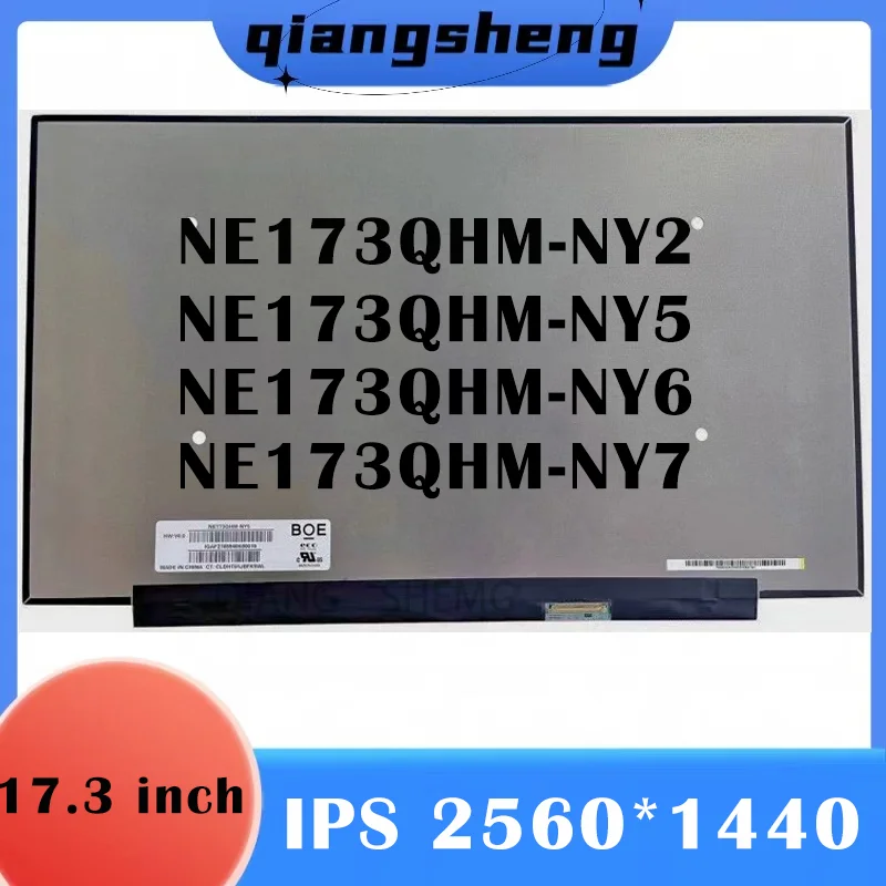 

NE173QHM-NY5 NE173QHM-NY6 NE173QHM-NY7 NE173QHM-NY2 17.3''165HZ 100% sRGB Laptop Screen LCD Display Replacement 40Pins 2560x1440