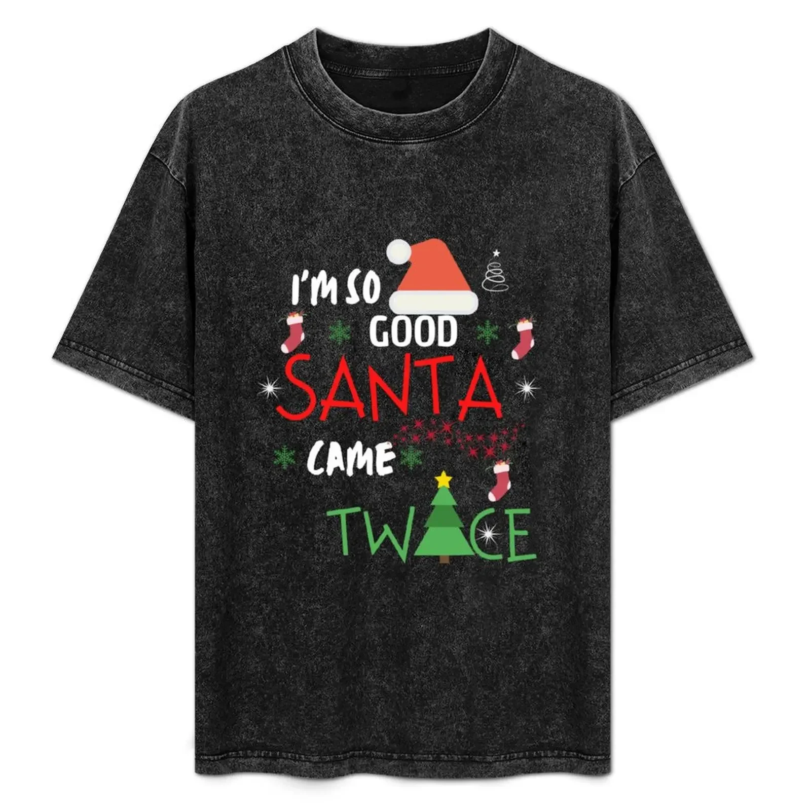 

I'm so good Santa came twice Christmas T-Shirt T-shirts man oversized graphic tee mens fashion