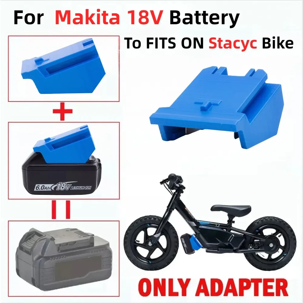 

1x Adapter/Converter for Makita 18V LXT Battery TO Fits on Stacyc Bikes 12" and 16" Tool Accessory（NO Batteries and Tools）