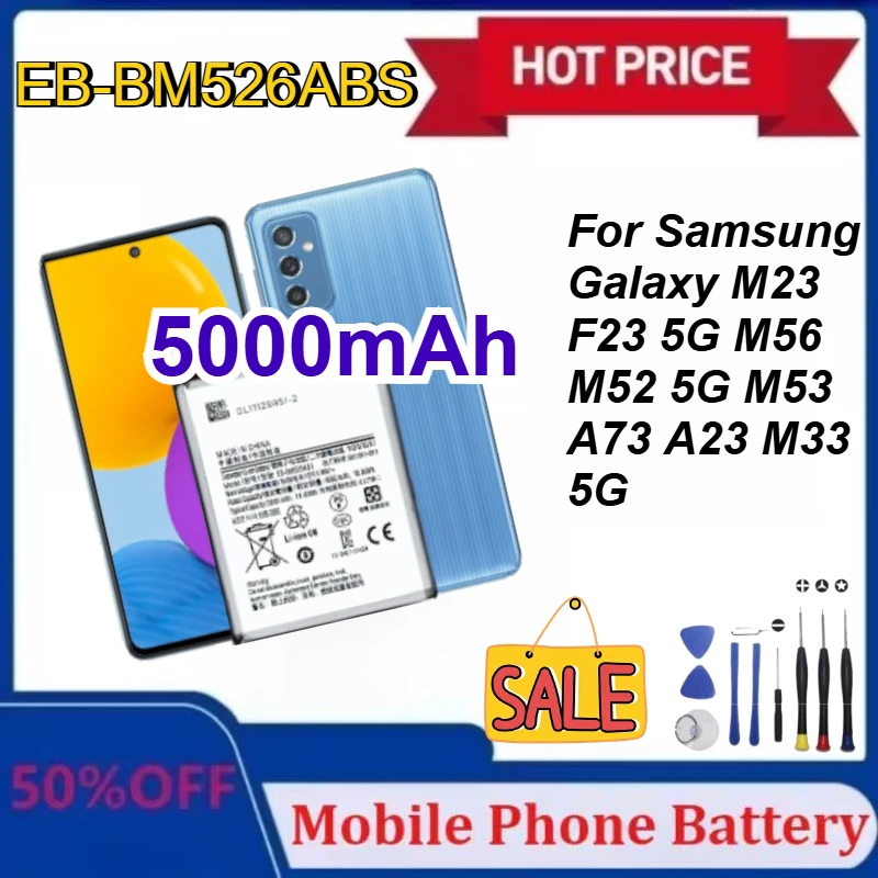 

Новый аккумулятор EB-BM526ABS 5000 мАч для Samsung Galaxy M23 F23 5G M56 M52 5G M53 A73 A23 M33 5G с инструментами