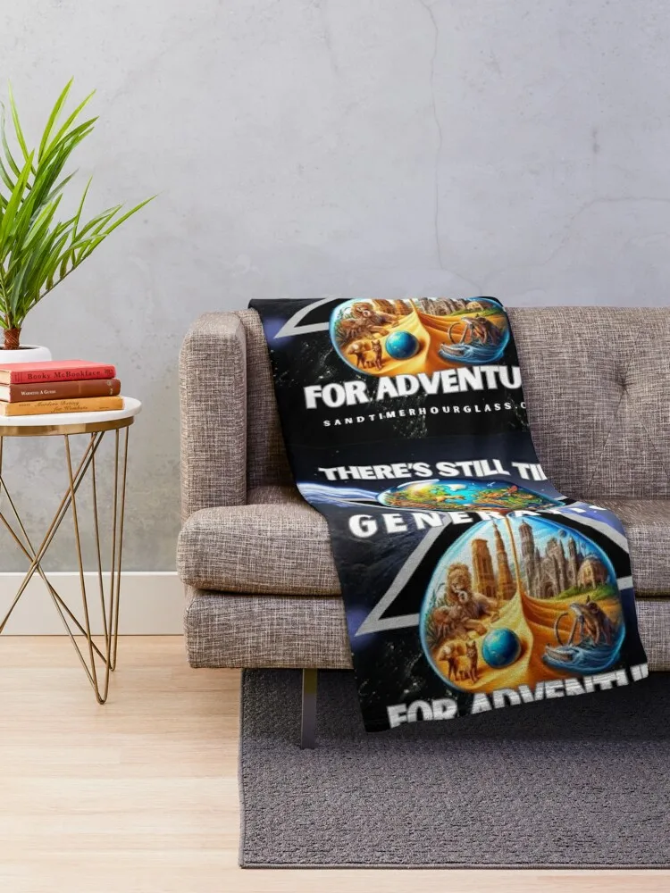 For Adventure there's still time Gen X Throw Blanket Summer Beddings Comforter Luxury Throw Blankets For Sofas Blankets