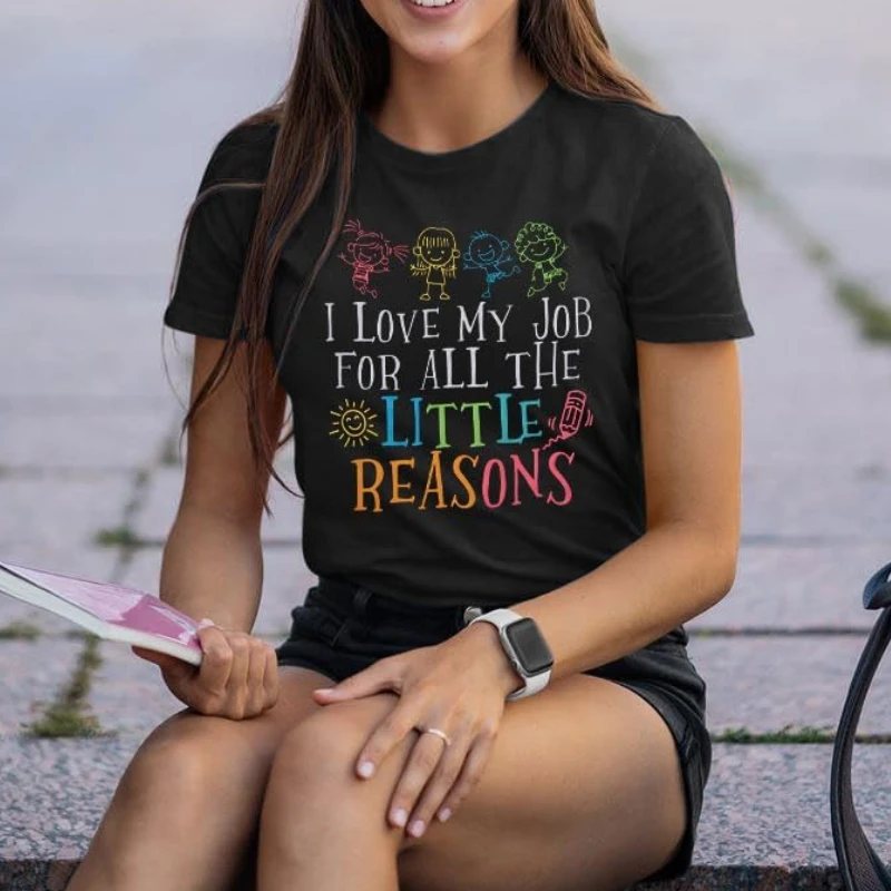 

Teacher Shirts Women I Love My Job for All The Little Reasons Shirt Funny Teach Tees Teacher Gift Short Sleeve Tops Y2k Clothes