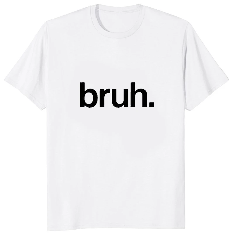 2025 نموذج جديد Bruh تي شيرت مطبوع رائجة البيع موضة غير رسمية الشارع الشهير الهيب هوب رجل تي شيرت فضفاض الراحة التنفس محب الذكور Cl