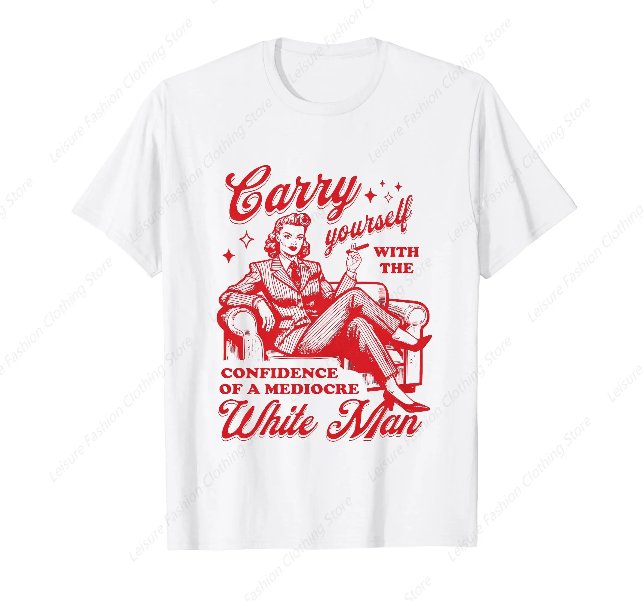 Carry Yourself With The Confidence Of Mediocre Funny Design T-Shirt