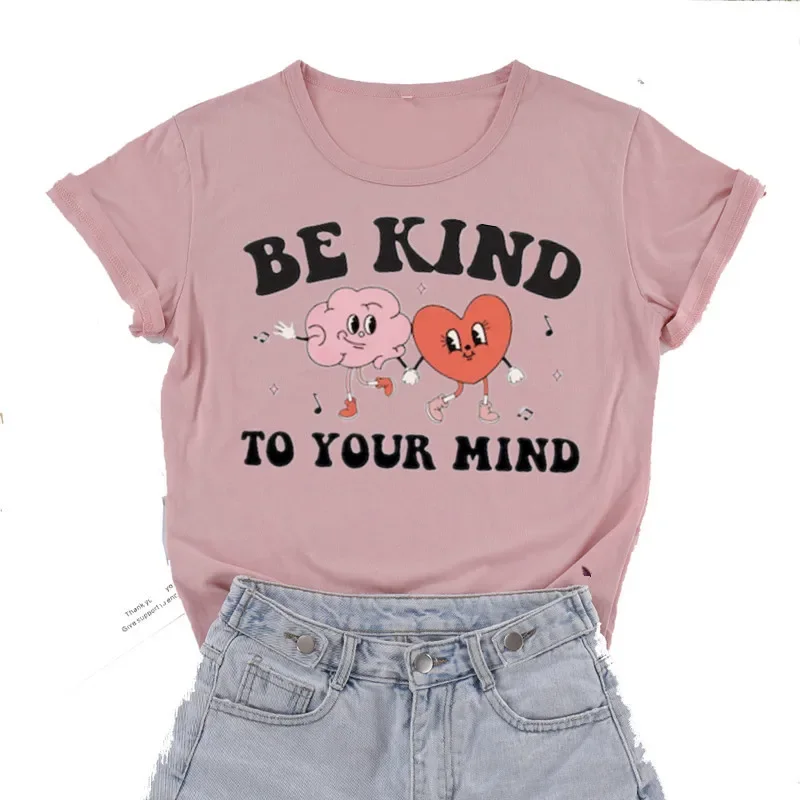 Be Kind To Your Mind Mental Health Shirt Self Love Be Kind Trendy 100% Cotton Short Sleeve Top Tees O Neck Fashion Harajuku y2k