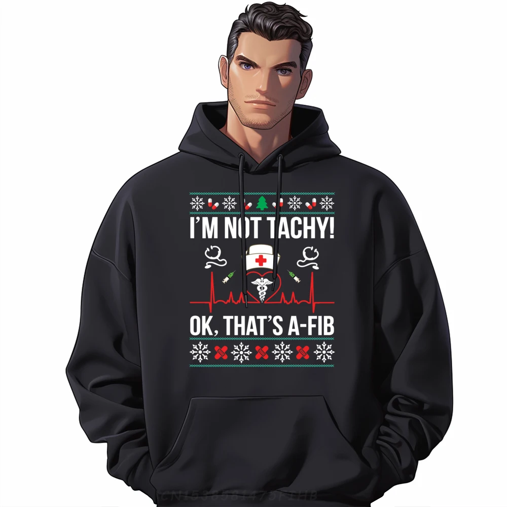 

I im Not Tachy! Ok That is A-Fib Nurse Ugly Xmas Graphic Tee Polyester Fiber ECO-FRIENDLY Sweatshirts Camisa