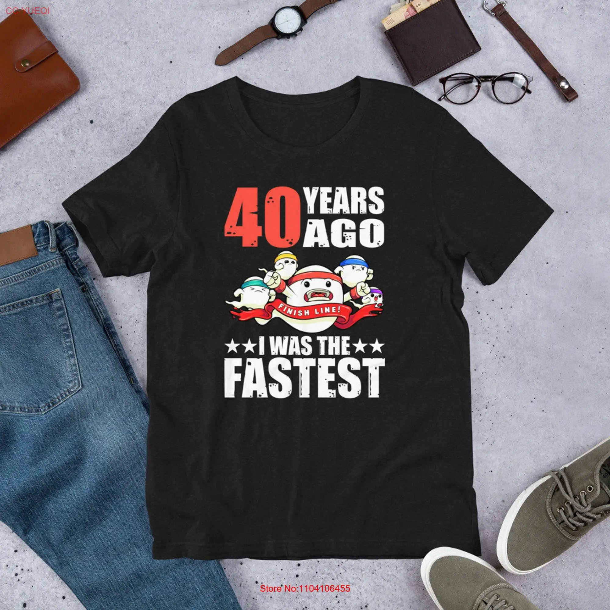 40 Years Ago I was The Fastest 40th Birthday Sperm T shirt long or short sleeves