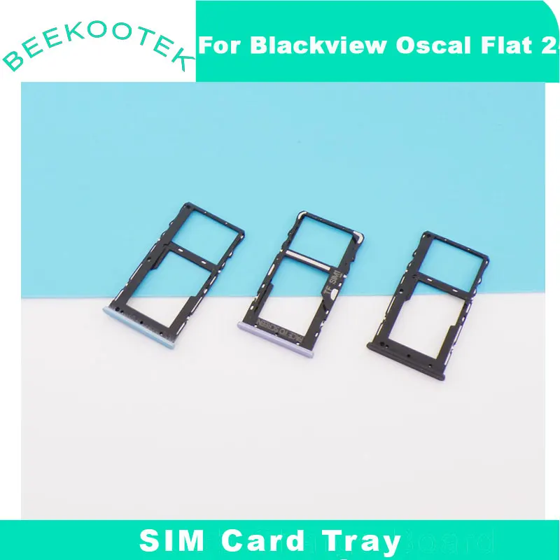 New Original Blackview Oscal Flat 2 SIM Card Holder SIM Card Tray Slot Adapter For Blackview OACAL FLAT 2 Smart Phone