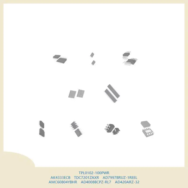 

TPL0102-100PWR AK4333ECB TDC7201ZAXR AD7997BRUZ-1REEL AMC60804YBHR AD4008BCPZ-RL7 AD420ARZ-32