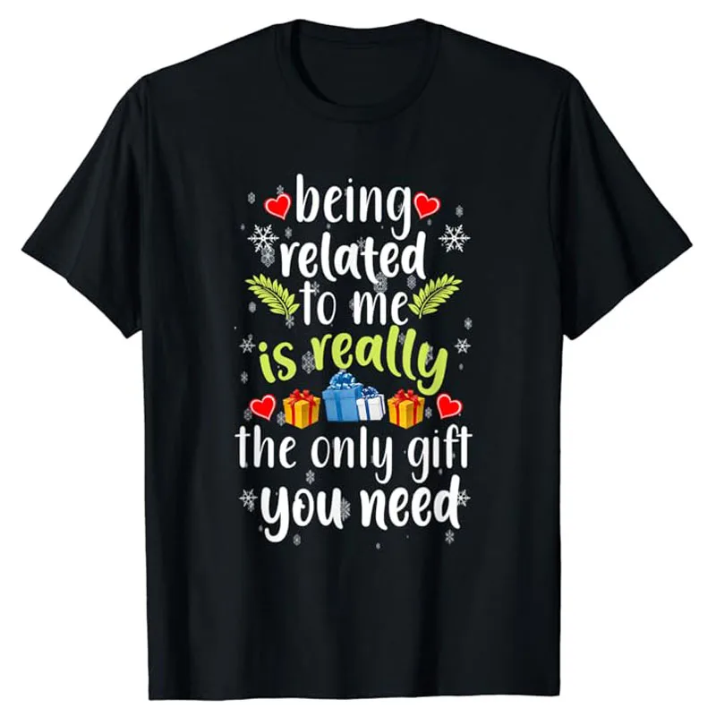 

Being Related To Me Funny Christmas Family Xmas Pajamas T-Shirt Letters Printed Saying Tee Graphic Outfits Gifts Holiday Costume