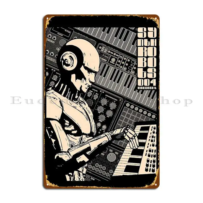 Synth Robot 004 Synthesizer Musician And Music Producer Metal Sign Pub Club Custom Print Garage Plaques Tin Sign Poster