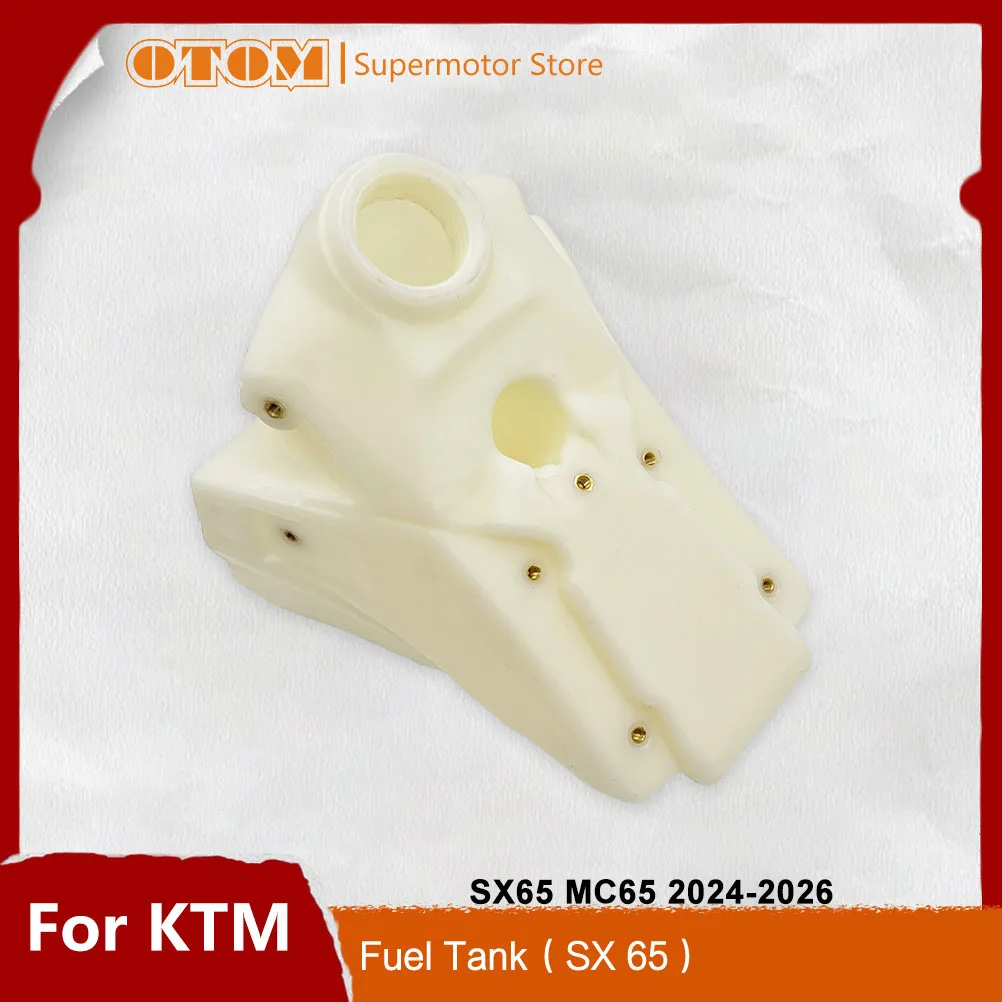 

OTOM Motorcycle Fuel Tank Gas Petrol Tank A40507013000 For KTM GASGAS SX65 MC65 2024-2026 Off-road Motocross Accessories Bikes