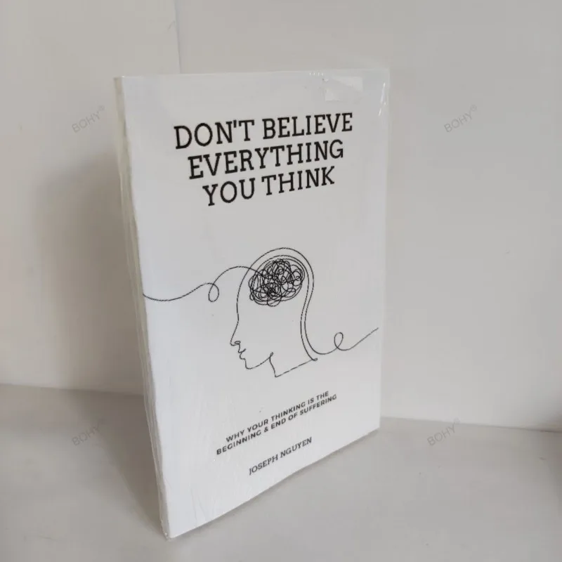 Don\'t Believe Everything You Think by Joseph Nguyen Why Your Thinking Is The Beginning & End Of Suffering Paperback English Book