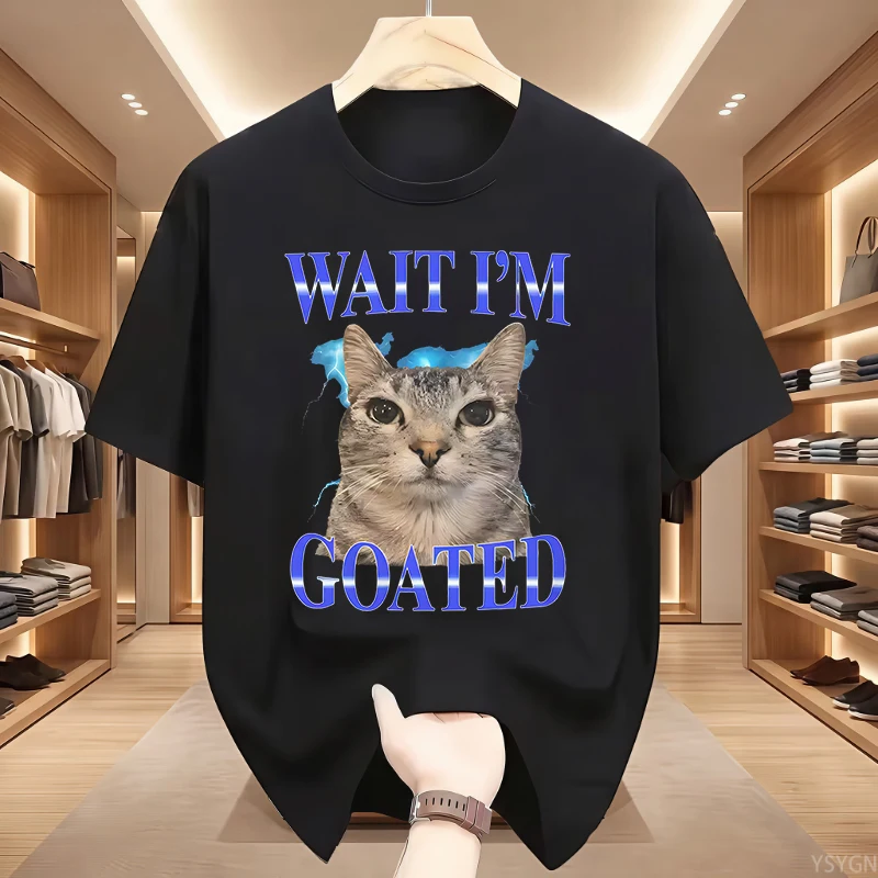 Wait IM Goated Cat Silly Funny Cat Meme T Shirt Summer Funny T Shirts Cotton Popular Tshirt For Men's Loose Tops
