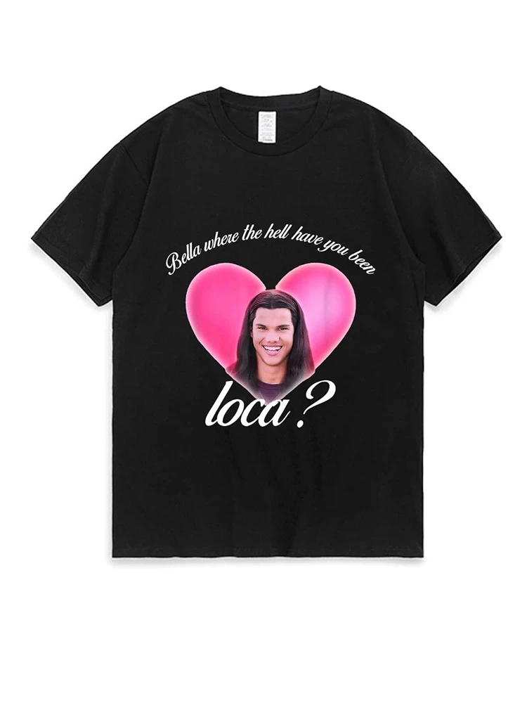 Camiseta de Bella donde el infierno has sido Loca para mujer, ropa de calle de Hip hop, Harajuku, de algodón, Tops populares Unisex, 61769