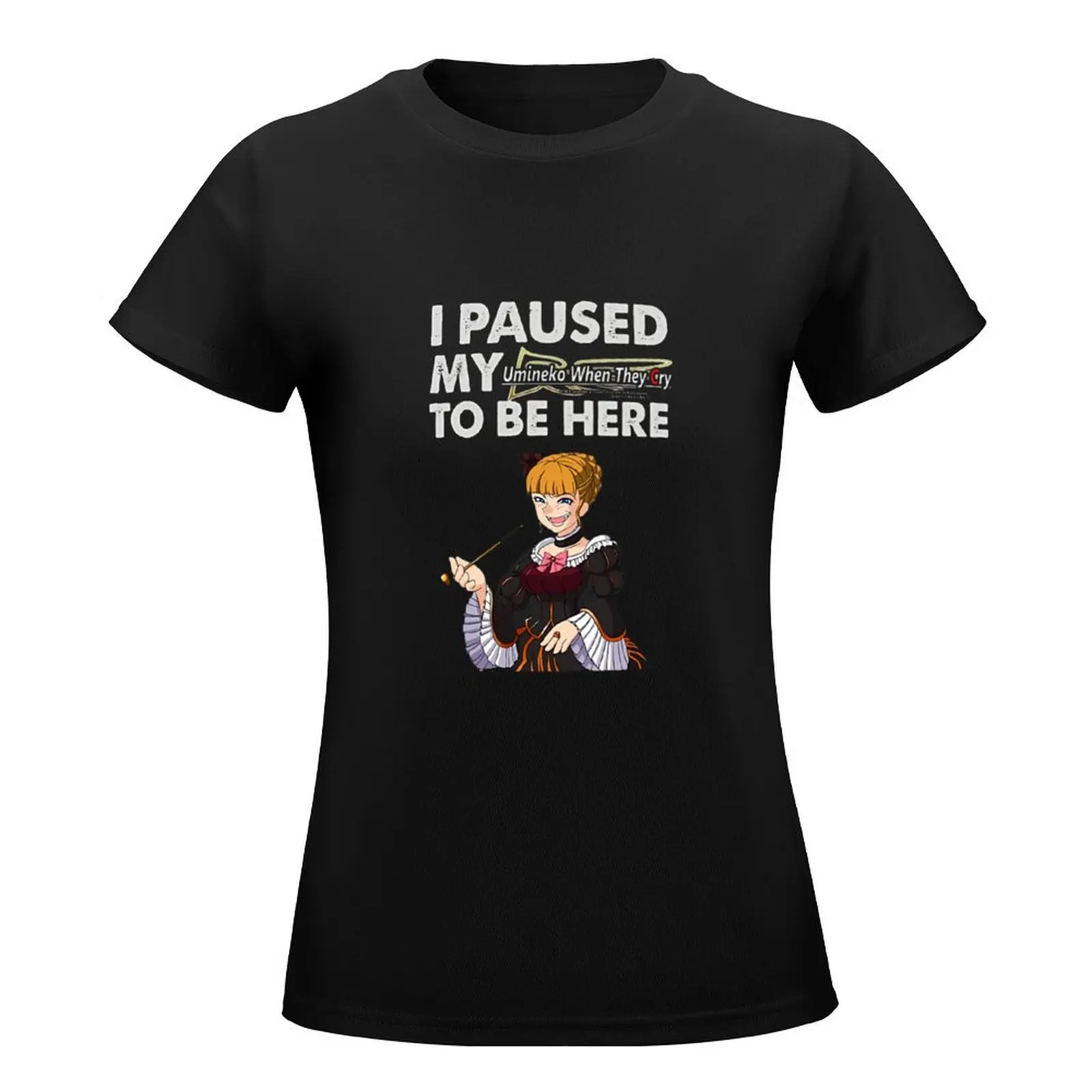 I paused my Umineko When They Cry to be here T-Shirt quick drying quick-drying sweat Women tops