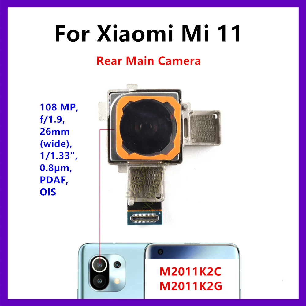 

Main Rear Camera For Xiaomi Mi 11Backside View Mi11 M2011K2G Back Camera Module Flex Replacement Spare Parts