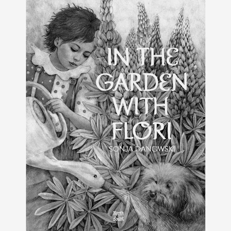 

Sonja DanowskiIn The Garden With Flori Sonja Danowski NorthSouth Books 9780735844582 Книга