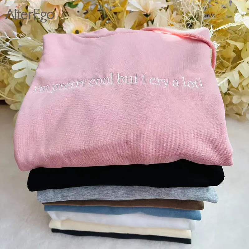 Sudaderas con capucha bordadas I'm Pretty Cool But I Cry A Lot Wipe Tears Hear Shirt Sudadera con capucha unisex Regalo divertido para novia Sudadera con capucha de ansiedad