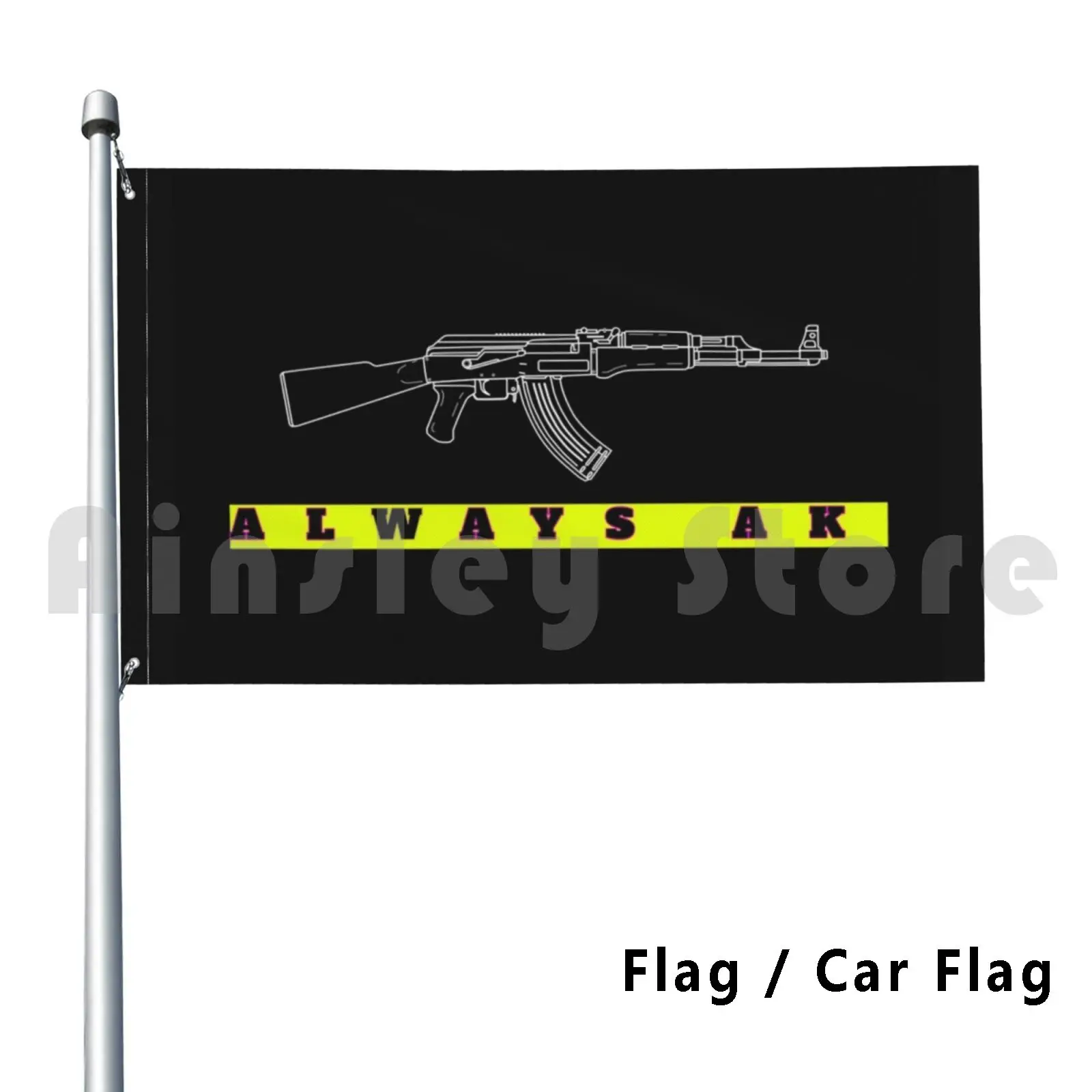 Always Ak Flag Car Flag Funny Ak Russia Funny Ussr Zsrr Ak47 Ak74