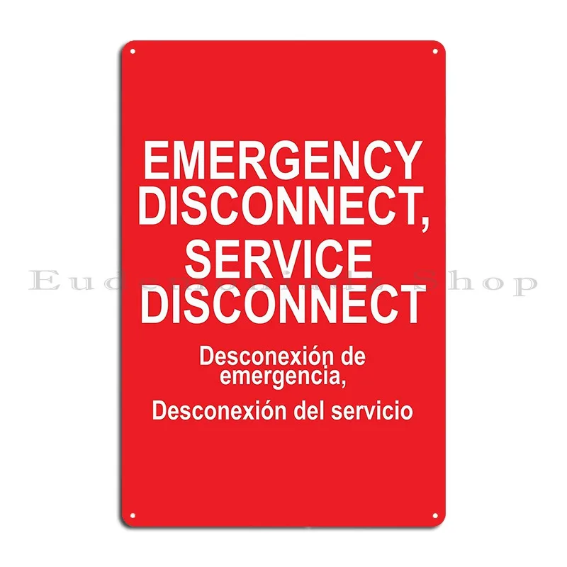 Emergency Disconnect Service Disconnect Label Metal Sign Printing Retro Create Living Room Cinema Tin Sign Poster