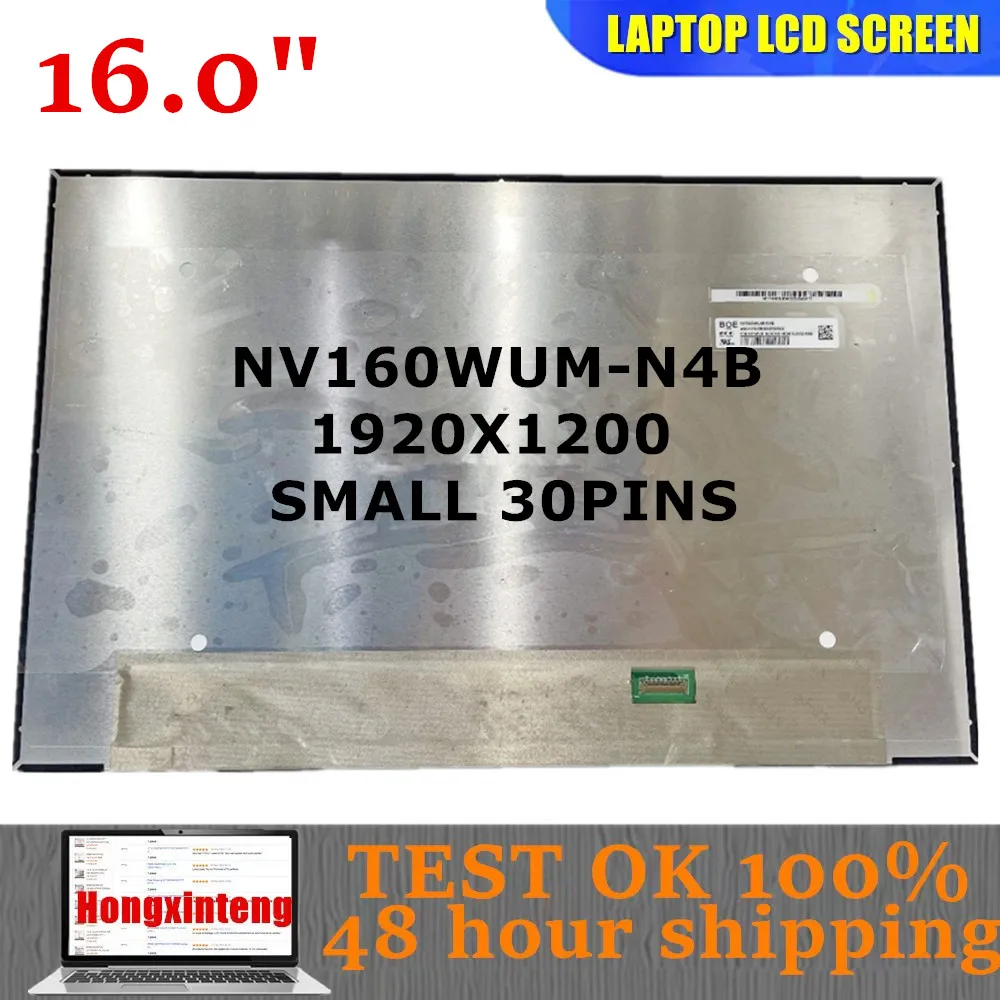 

NV160WUM-N4B NV160WUM N4B Original 16.0"Laptop LCD Screen Panel Display 1920X1200 SMALL 30PINS 16:10