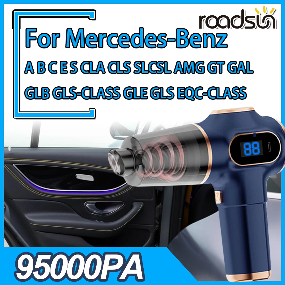 

Car vacuum cleaner High Power Suction vacuum cleaner 95000PA For BENS A B C E S CLA CLS SLC SL AMGGT GAL GLB GLC GLE GLS-CLASS