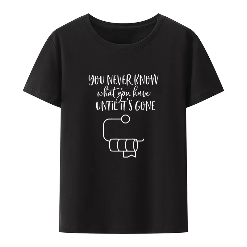 Funny Toilet Paper You Never Know Empty Modal Print T Shirt Hip Hop Popular Hipster Streetwear Harajuku Aesthetics Cool Shirt