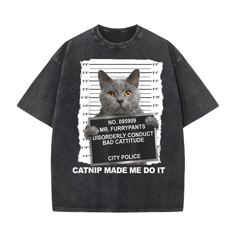 

Catnip Made Me Do It Funny Cat Tee Pure Cotton Luxury Brand Men's T-shirts O-neck Tshirt Oversized Art Graphic Clothing Printed