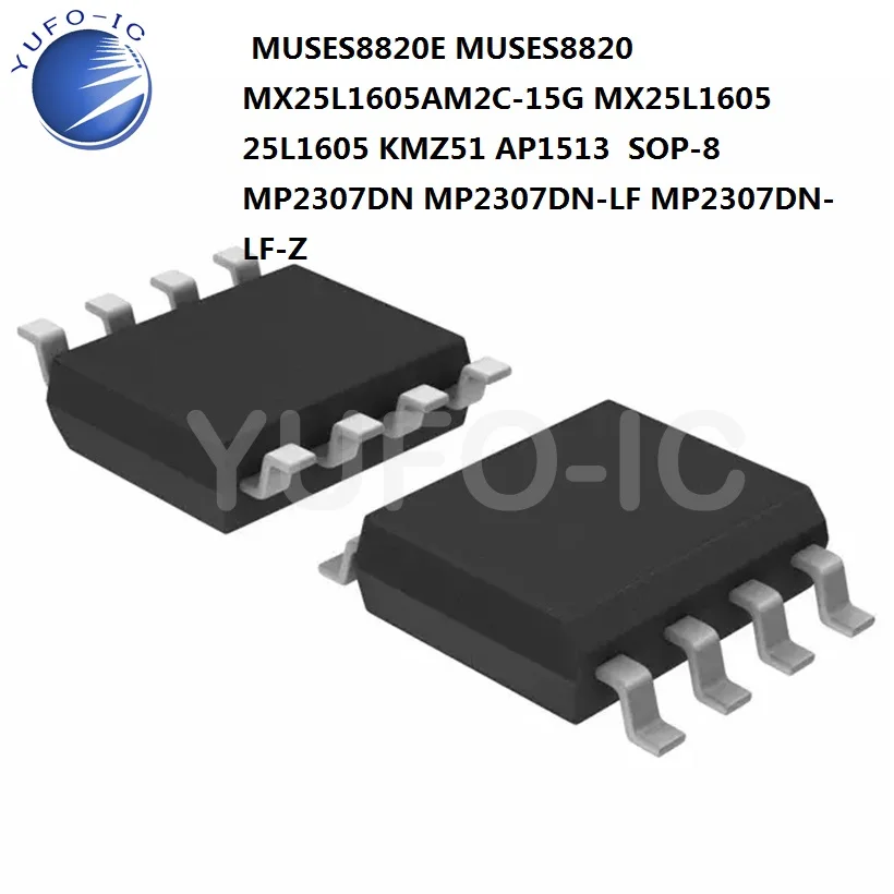 Free Ship MUSES8820 MX25L1605AM2C-15G MX25L1605 25L1605 KMZ51 AP1513  SOP-8 MP2307DN MP2307DN-LF MP2307DN-LF-Z MUSES8820E