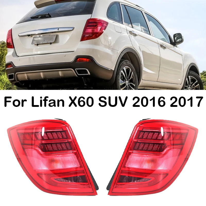 

For Lifan X60 SUV 2016 2017 1 Pair Car Rear Bumper Tail Light Tail Lamp Assembly Rear Brake Stop Reverse Lamp Turn Signal Light