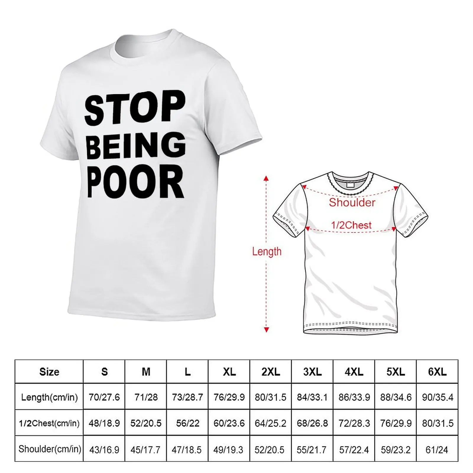 Stop Being Poor T-Shirt cotton t shirt pack man t shirts high quality luxury brand T-Shirt