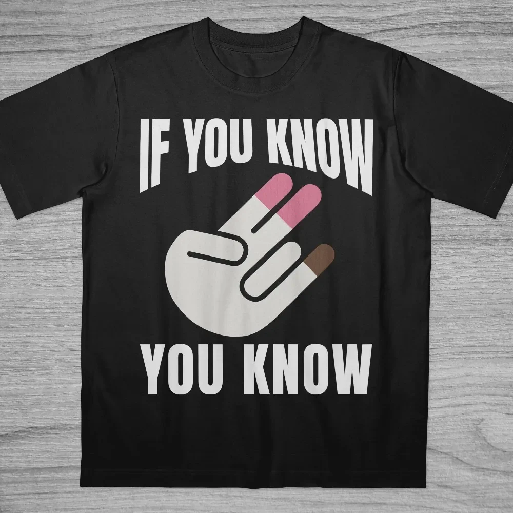 2026 Summer If You Know You Know T-Shirt Inappropriate Shirt Bold Statement Adult Humor Sarcastic Ironic Tee Women Clothing