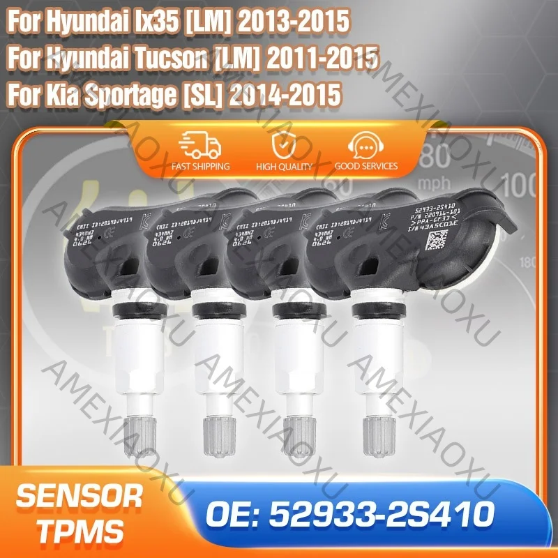 

4PCS 52933-2S410 TPMS 434MHz Tire Pressure Monitor FOR 2013-2015 HYUNDAI IX35 [LM] TUCSON [LM] KIA SPORTAGE [SL] 529332S410 AMEX