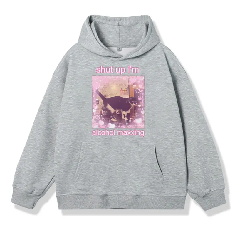 Shut Up I'm Alcohol Maxxing Cute Cat Funny Graphic Print Hoodie Men Women Fashion Harajuku Sweatshirt Oversized Kawaii Pullover