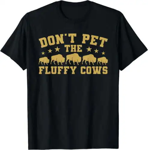 Camisetas divertidas de búfalo para mujer, camiseta Don't Pet The Fluffy Cows Bison, regalo