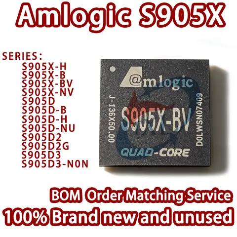 Nouvelle puce de contrôle principale pour boîtier Smart TV, 100 % neuve, importée, Amlogic S905X S905D S905D2 S905D2G S905D3-N0N-NON-H-B-BV-NV-NU