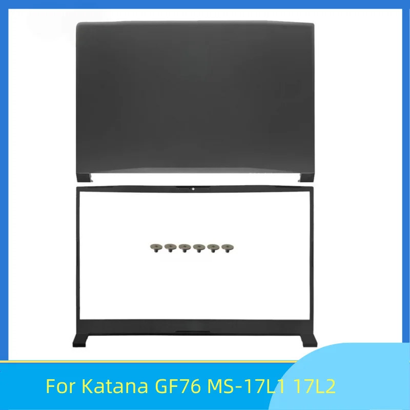 

New For Katana GF76 MS-17L1 17L2 laptop Lcd Back Cover Top Case/Front Bezel