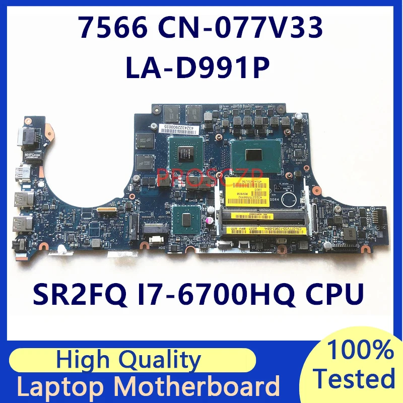 CN-077V33 077V33 77V33 LA-D991P For DELL 7566 With SR2FQ I7-6700HQ CPU N16P-GX-A2 GTX960M Laptop Motherboard 100% Working Well