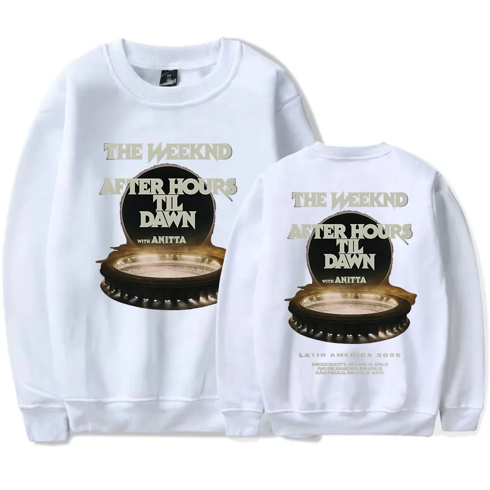 After Hours Til Dawn Tour 2026 CREWNECK Sweatshirt  LATIN AMERICA EUROPE The Weeknd Rapper Pullovers Long Sleeve Men Hoodie Male