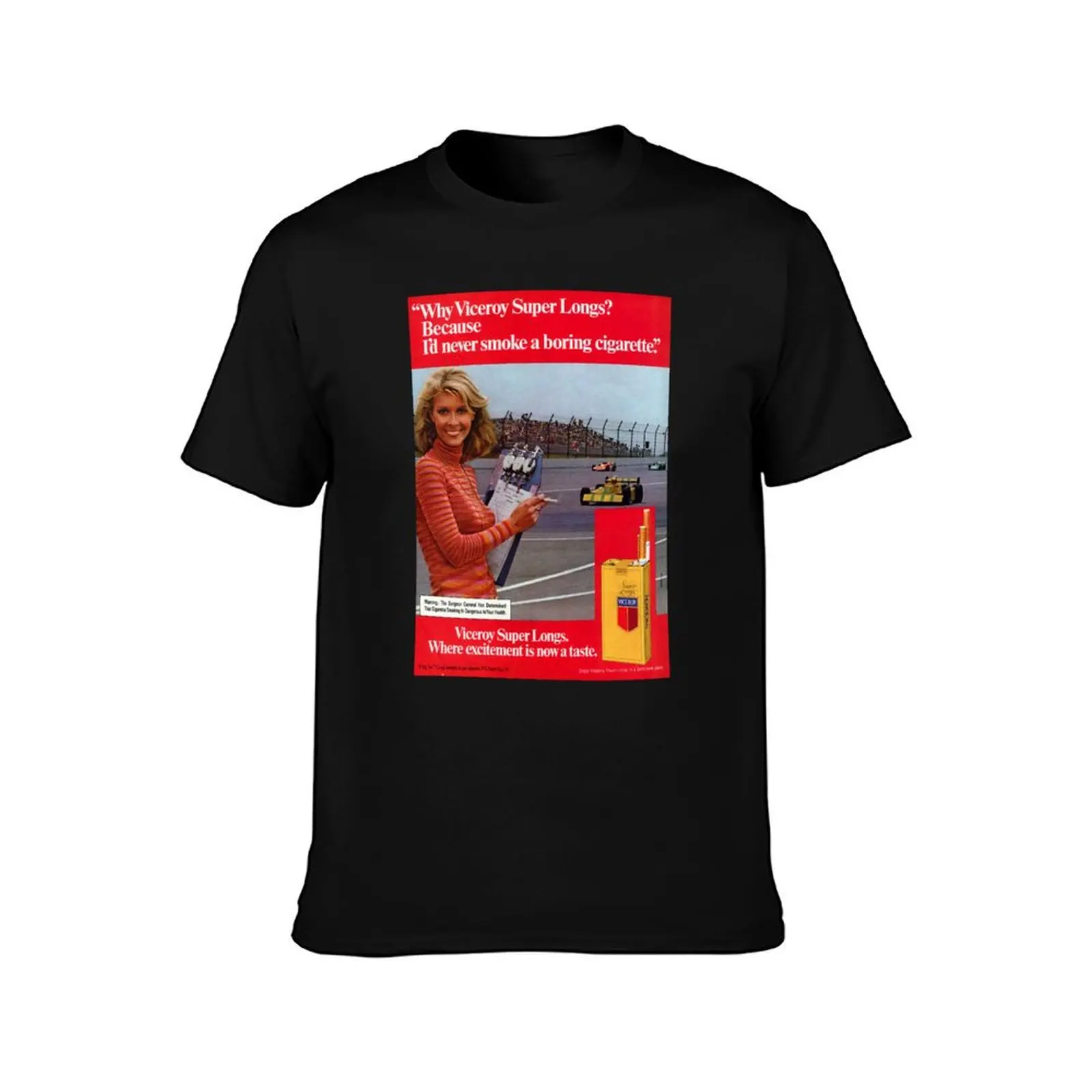 I'd never smoke a boring cigarette - Viceroy Ad 1975 T-Shirt Comfortable Basic Crew Neck Tee