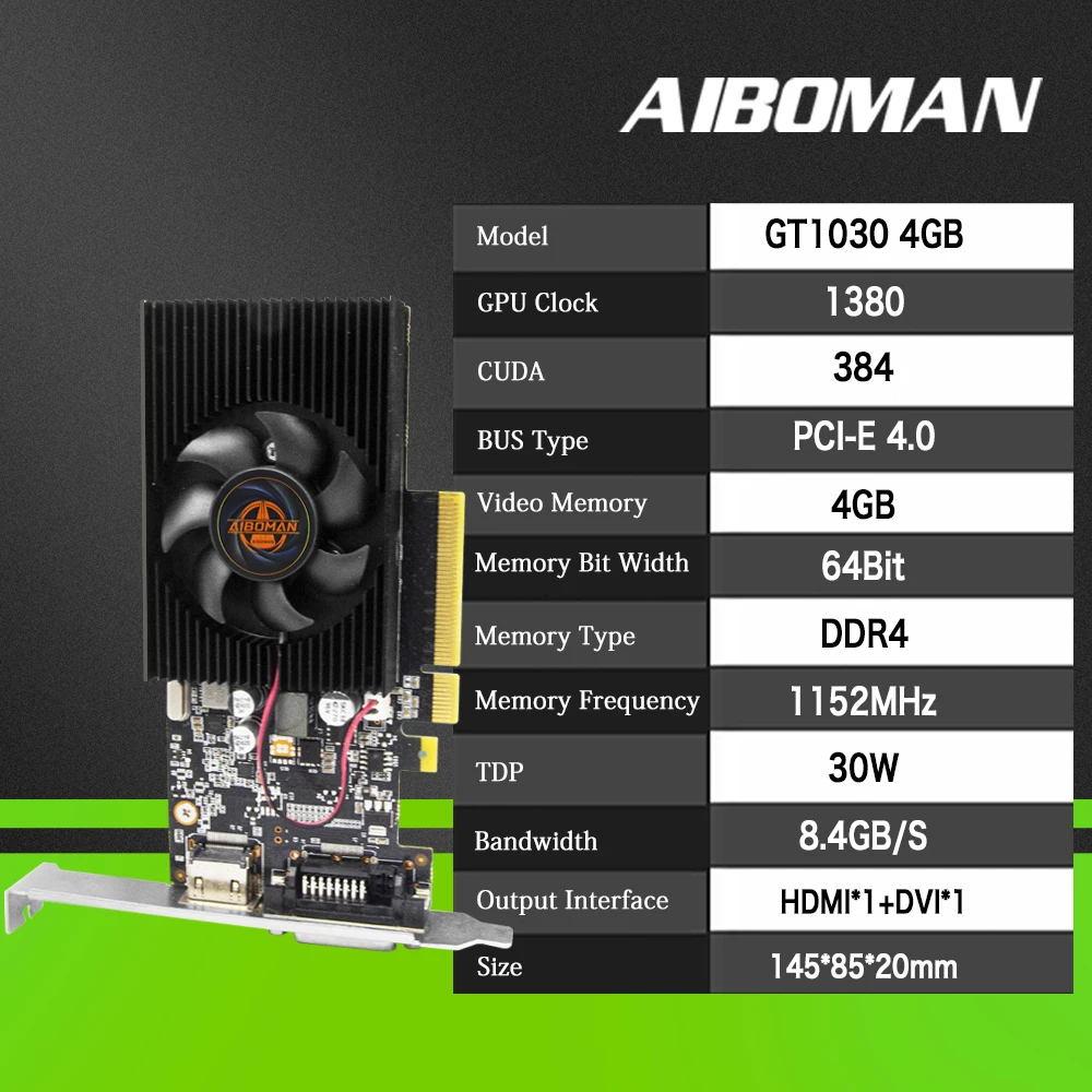 AIBOMAN GT1030 4GB Graphics Cards GDDR4 64BIT 30W HDMI+DVI PCIe 4.0 Suitable for Computer Video Gaming Assembly Accessories