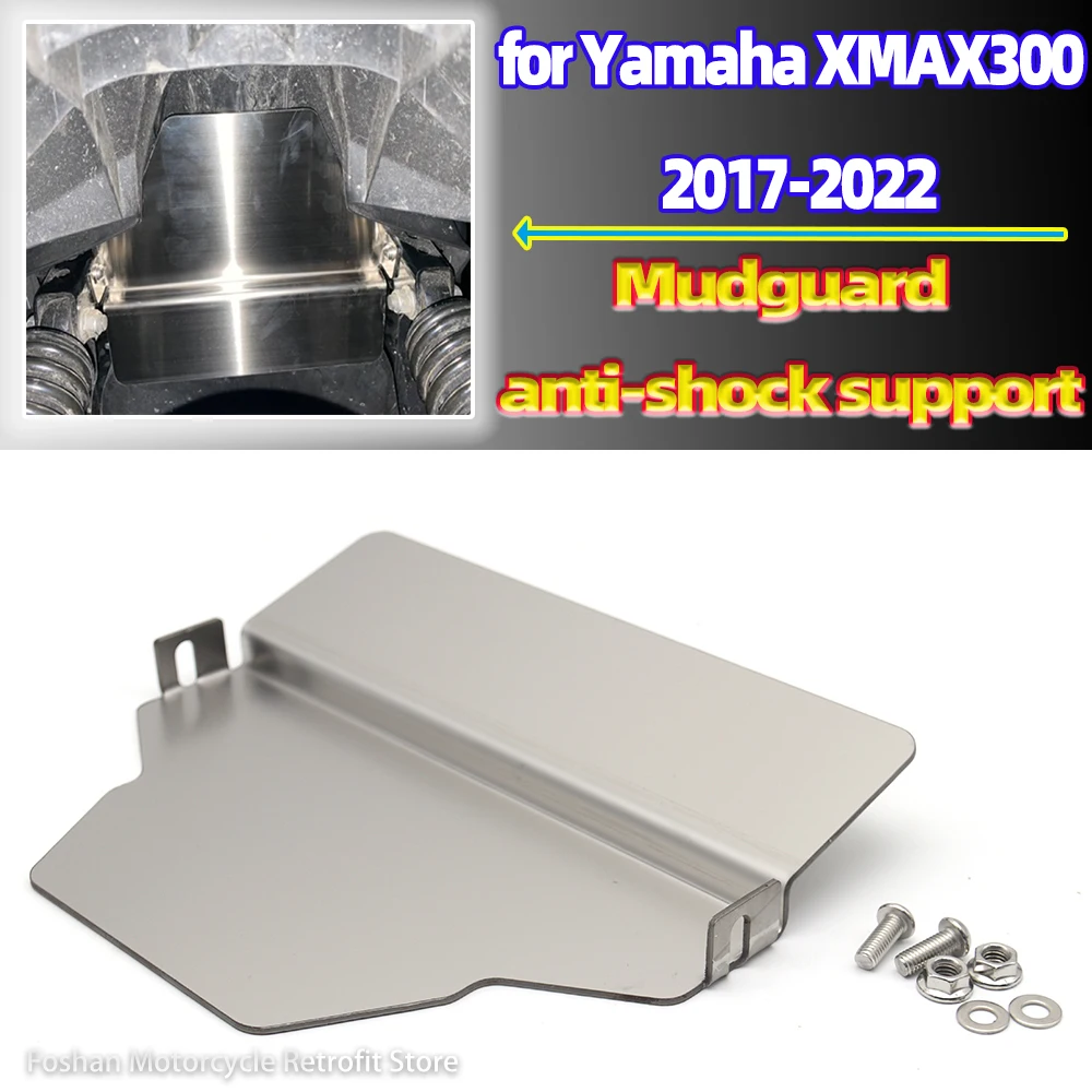 FOR YAMAHA XMAX 300 Motorcycle Installation Accessories 2017 2018 2019 2020 2021 2022 XMAX300 Mudguard anti-shock support