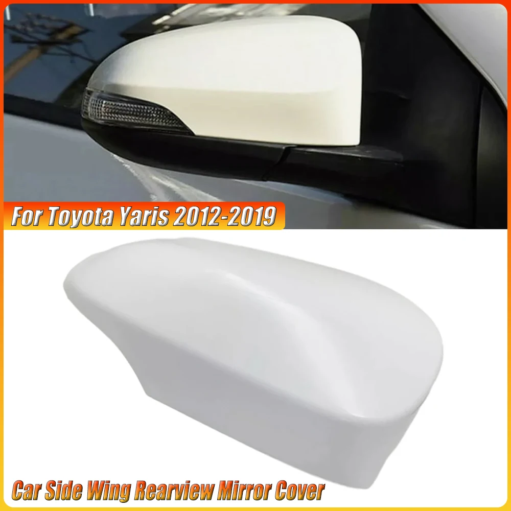 لتويوتا يارس 2012 2013 2014 2015 2016 2017 2018 2019 سيارة الجانب الجناح مرآة الرؤية الخلفية غطاء غطاء اليسار اليمين قطع غيار السيارات الخارجية #1