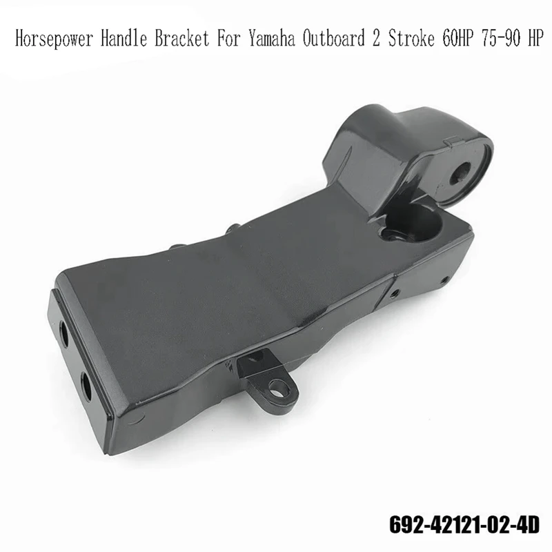 

692-42121 Horsepower Handle Bracket For Yamaha Outboard 2 Stroke 60HP 75-90 HP 692-42121-02-4D 85AET