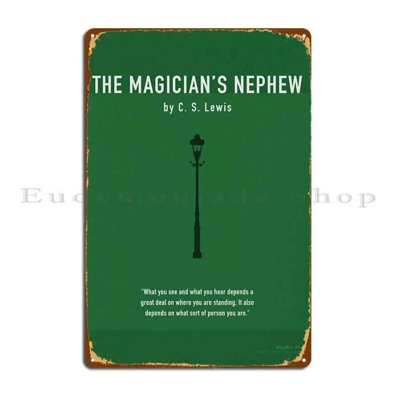 The Magicians Nephew Art Metal Plaque Poster Home Retro Cave Party Printed Tin Sign Poster