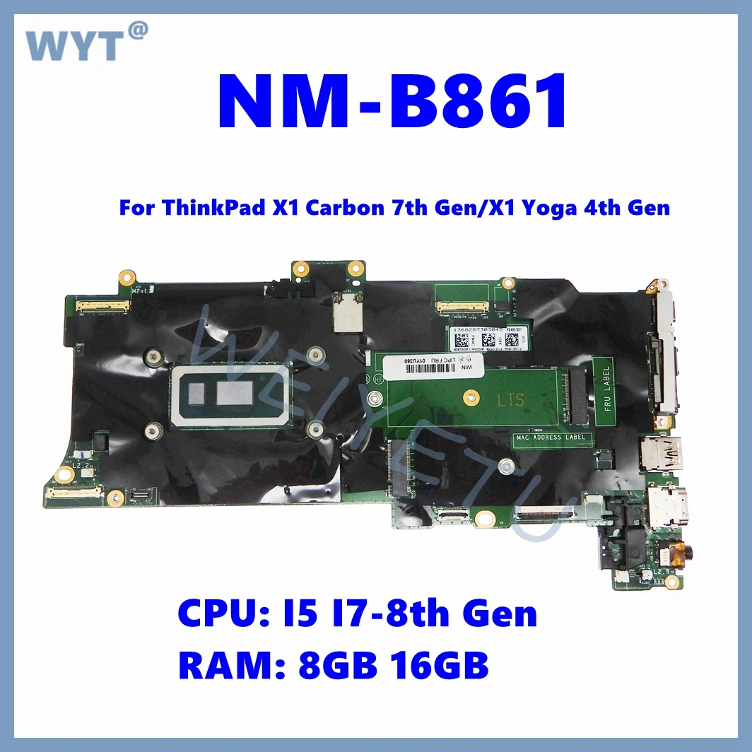 Carte mère NM-B861 avec processeur Intel Core i5 ou i7 de 8e génération, 8 Go ou 16 Go de RAM, pour ordinateur portable Lenovo ThinkPad X1 Carbon de 7e génération / X1 Yoga de 4e génération.