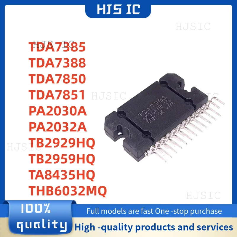 

1 шт., 100% новый, высококачественный TDA7385 TDA7388 TDA7850 TDA7851 PA2030A PA2032A TB2929HQ TB2959HQ TA8435HQ THB6032MQ ZIP